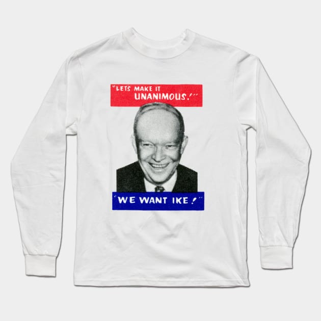 1956 We Want Ike Long Sleeve T-Shirt by historicimage